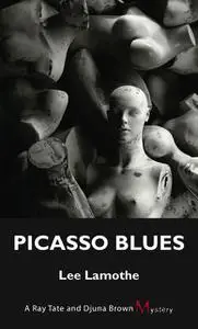 «Picasso Blues» by Lee Lamothe