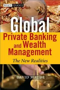 Global Private Banking and Wealth Management: The New Realities (repost)