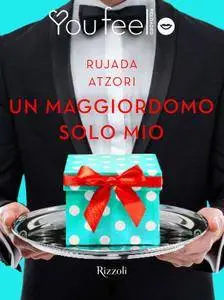 Rujada Atzori - Un maggiordomo solo mio