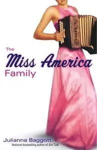 «The Miss America Family» by Julianna Baggott