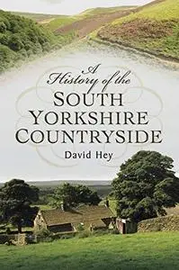 A History of the South Yorkshire Countryside (Repost)