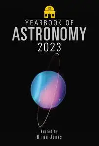 «Yearbook of Astronomy 2023» by Brian Jones