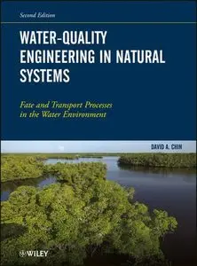 Water-Quality Engineering in Natural Systems: Fate and Transport Processes in the Water Environment 