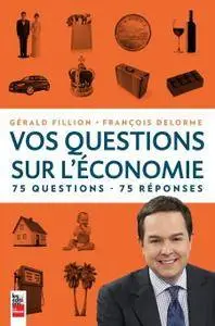 Fillion Gerald Delor, "Vos questions sur l'économie: 75 questions - 75 réponses"