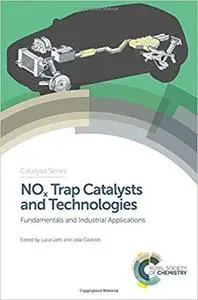 NOx Trap Catalysts and Technologies: Fundamentals and Industrial Applications