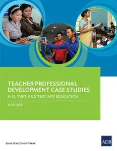 «Teacher Professional Development Case Studies» by Asian Development Bank