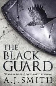 «The Black Guard» by A.J.Smith