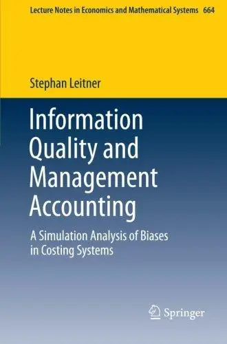 Information Quality and Management Accounting: A Simulation Analysis of Biases in Costing Systems