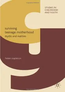 Surviving Teenage Motherhood: Myths and Realities (repost)