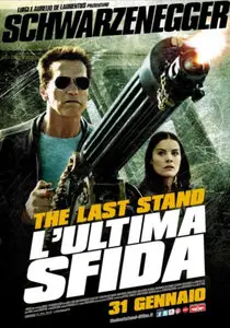 The Last Stand - L'Ultima Sfida (2013)