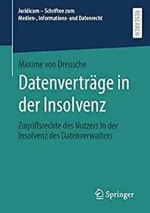 Datenverträge in der Insolvenz: Zugriffsrechte des Nutzers in der Insolvenz des Datenverwalters