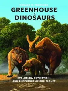 Greenhouse of the Dinosaurs: Evolution, Extinction, and the Future of Our Planet (repost)