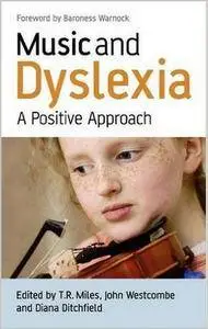Music and Dyslexia: A Positive Approach (repost)