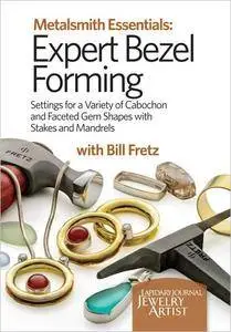 Metalsmith Essentials: Expert Bezel Forming [Repost]