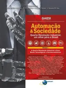 «Automação & Sociedade Volume 1» by Eduardo Mario Dias, Elcio Brito da Silva, Maria Lídia Rebello Pinho Dias Scoton, Ser
