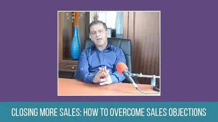 Closing More Sales: How to Overcome Sales Objections