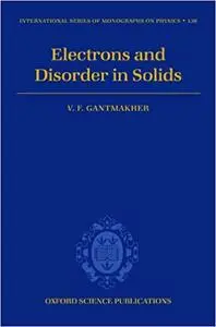 Electrons and Disorder in Solids