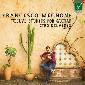Cyro Delvizio - Francisco Mignone: 12 Studies for Guitar (2022)