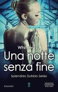 Whitney G. - Splendido dubbio vol.01. Una notte senza fine