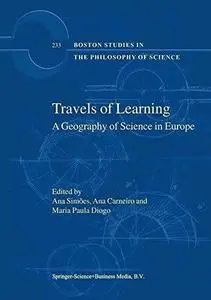 Travels of Learning: A Geography of Science in Europe
