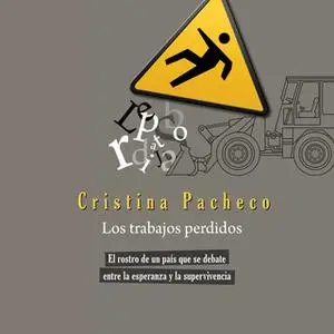 «Los trabajos perdidos» by Cristina Pacheco