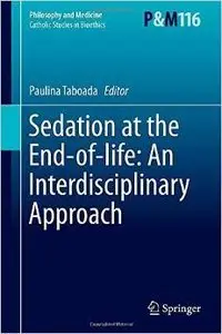 Sedation at the End-of-life: An Interdisciplinary Approach