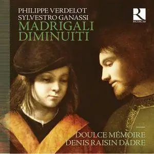 Doulce Mémoire & Denis Raisin-Dadre - Verdelot: Madrigali diminuiti (Diminutions inspirées de Sylvestro Ganassi) (2016) [24/88]