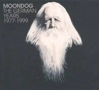 Moondog - The German Years 1977-1999 - Anthology & The Last Concert (2004) {2CD Set ROOF Music RD 2433221}