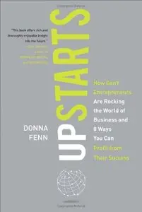 Upstarts!: How GenY Entrepreneurs are Rocking the World of Business and 8 Ways You Can Profit from Their Success (Repost)