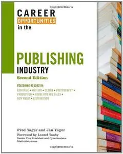 Career Opportunities in the Publishing Industry, 2nd Edition