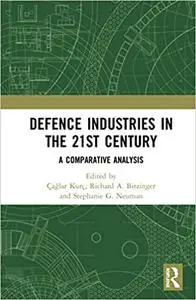 Defence Industries in the 21st Century: A Comparative Analysis