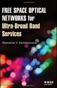 Free Space Optical Networks for Ultra-Broad Band Services (repost)