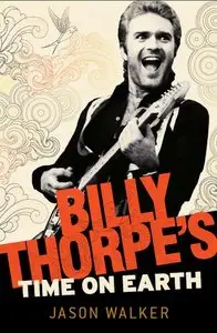 Billy Thorpe's Time on Earth (repost)