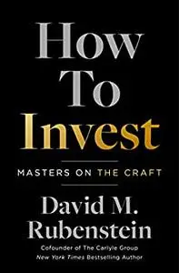 How to Invest: Masters on the Craft