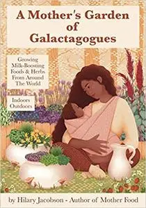 A Mother’s Garden of Galactagogues