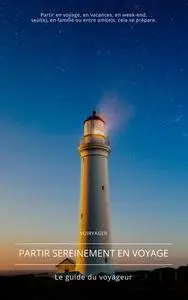 «Partir sereinement en voyage» by Voir Yager