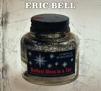 Eric Bell - Belfast Blues In a Jar (2012)