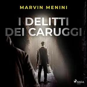 «I delitti dei caruggi» by Marvin Menini