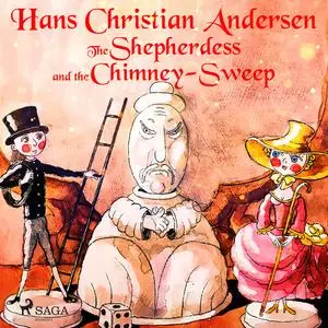 «The Shepherdess and the Chimney-Sweep» by Hans Christian Andersen