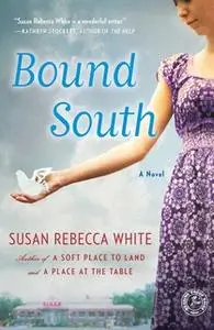 «Bound South» by Susan Rebecca White