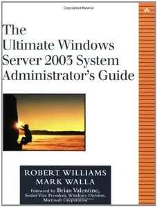 The Ultimate Windows Server 2003 System Administrator's Guide (Repost)