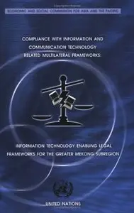 Compliance with Information and Communication Technology-related Multilateral Frameworks: Information Technology... (repost)