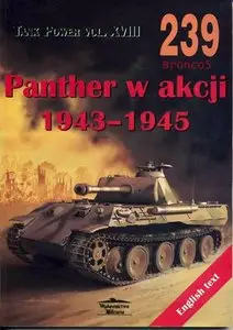 Tank Power vol.XVIII. Panther w akcji 1943-1945 / Panther in Action 1943-1945 (Militaria 239)