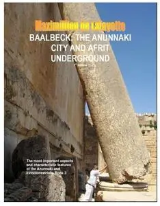 Baalbeck: The Anunnaki City And Afrit Underground