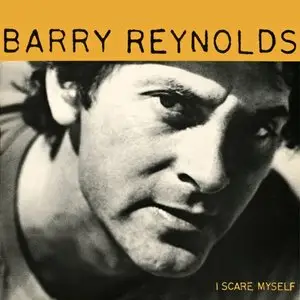 Barry Reynolds - I Scare Myself - 1982 - Island Records ILPS 9713 - 24/96 & 16/44.1 - Vinyl Rip