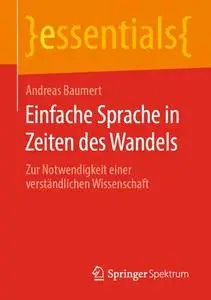 Einfache Sprache in Zeiten des Wandels: Zur Notwendigkeit einer verständlichen Wissenschaft