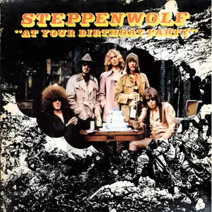 Steppenwolf - At Your Birthday Party (1969)