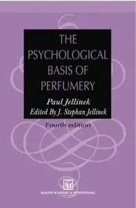 The Psychological Basis of Perfumery (4th edition)