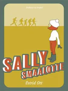 «Sally Smaalotte» by Estrid Ott