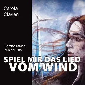 Carola Clasen - Spiel mir das Lied vom Wind